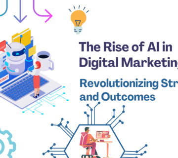 The Rise of AI in Digital Marketing: Revolutionizing Strategies and Outcomes