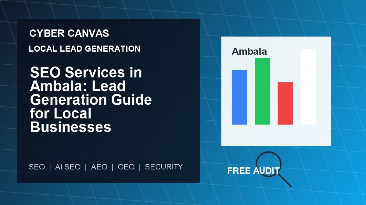 Cyber Canvas blog image SEO Services in Ambala: Lead Generation Guide for Local Businesses