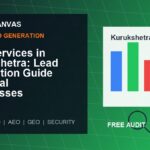Cyber Canvas blog image   SEO Services in Kurukshetra: Lead Generation Guide for Local Businesses