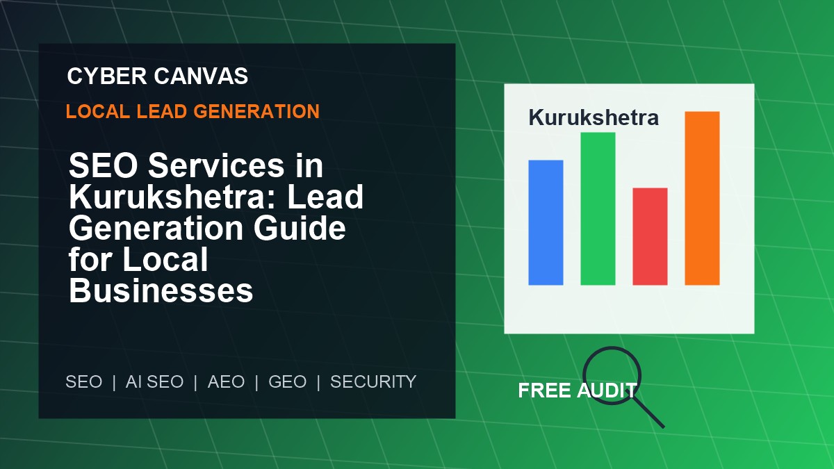 Cyber Canvas blog image SEO Services in Kurukshetra: Lead Generation Guide for Local Businesses