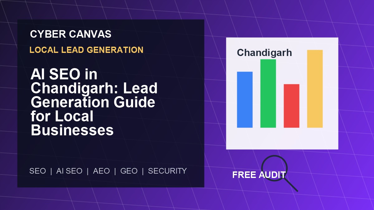 Cyber Canvas blog image   AI SEO in Chandigarh: Lead Generation Guide for Local Businesses