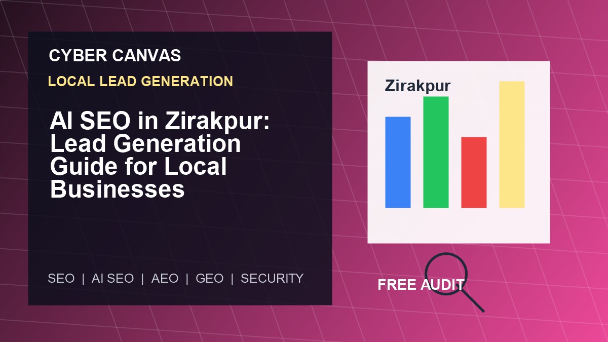 Cyber Canvas blog image AI SEO in Zirakpur: Lead Generation Guide for Local Businesses