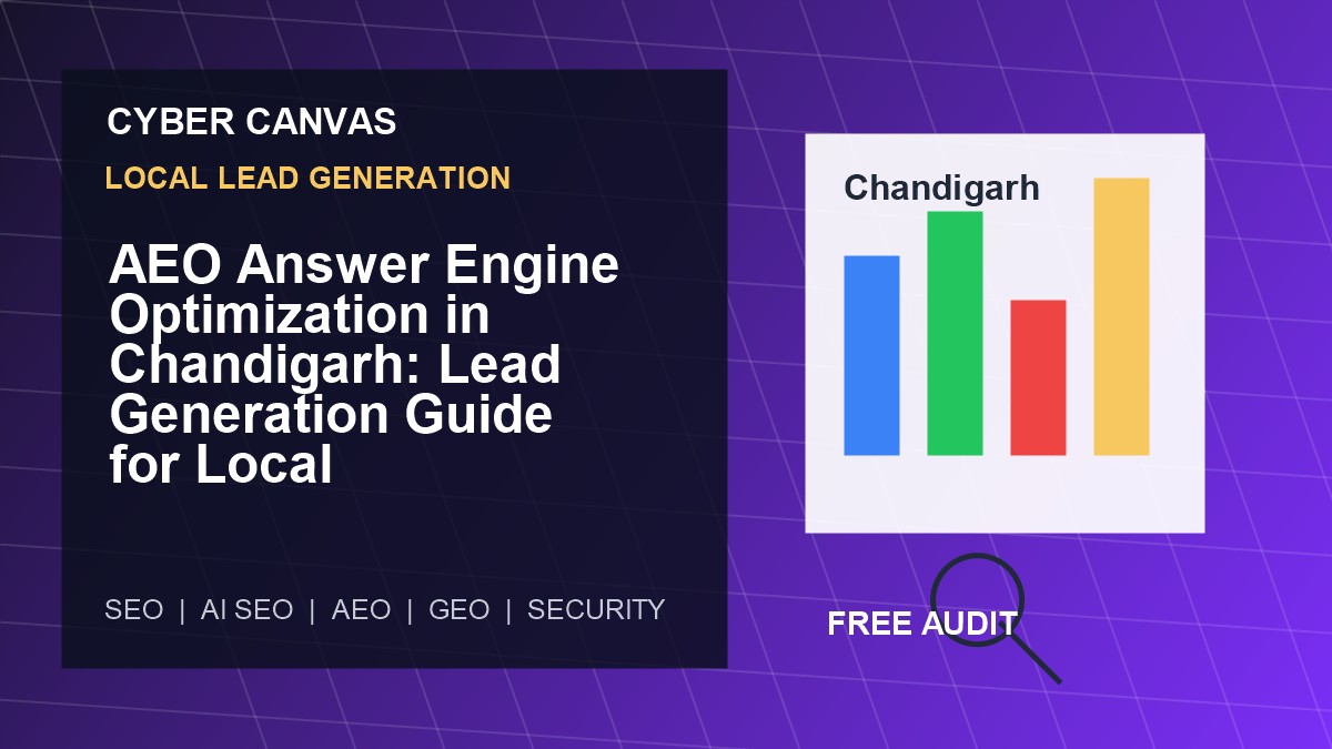 Cyber Canvas blog image AEO Answer Engine Optimization in Chandigarh: Lead Generation Guide for Local Businesses