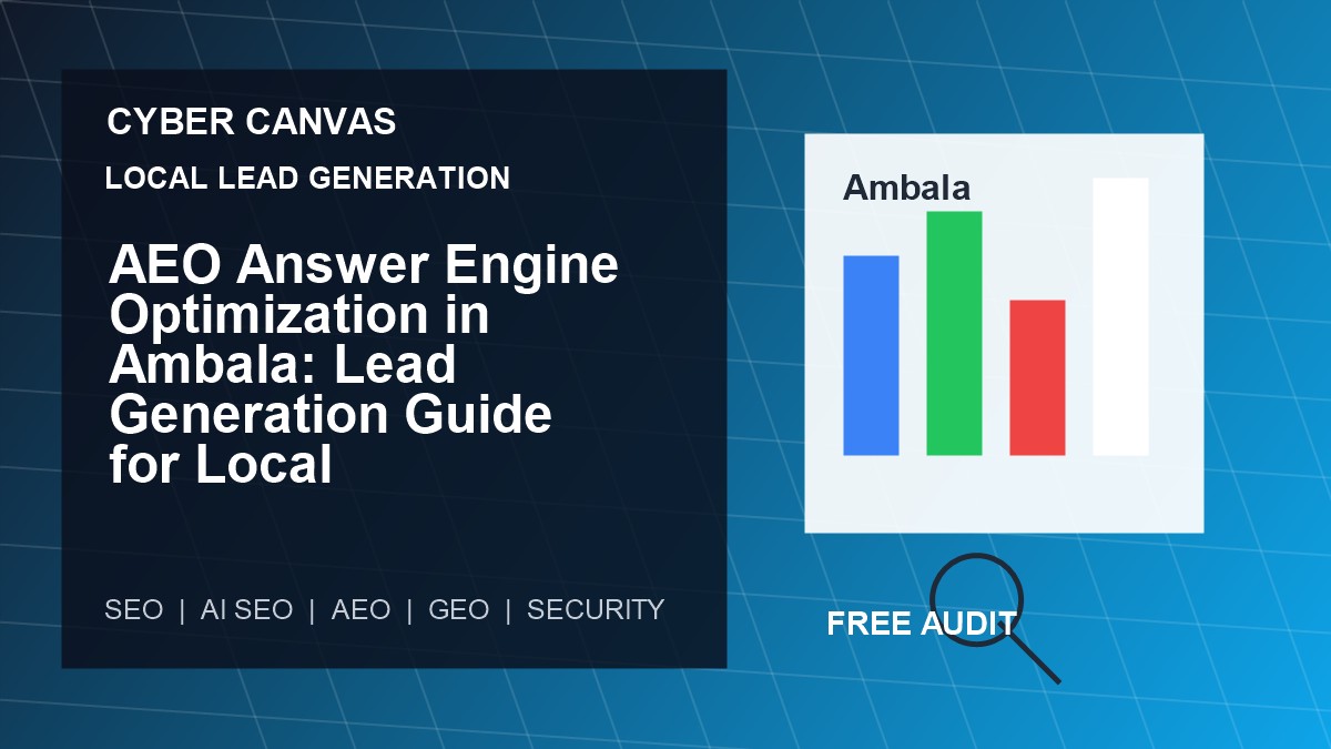 Cyber Canvas blog image   AEO Answer Engine Optimization in Ambala: Lead Generation Guide for Local Businesses