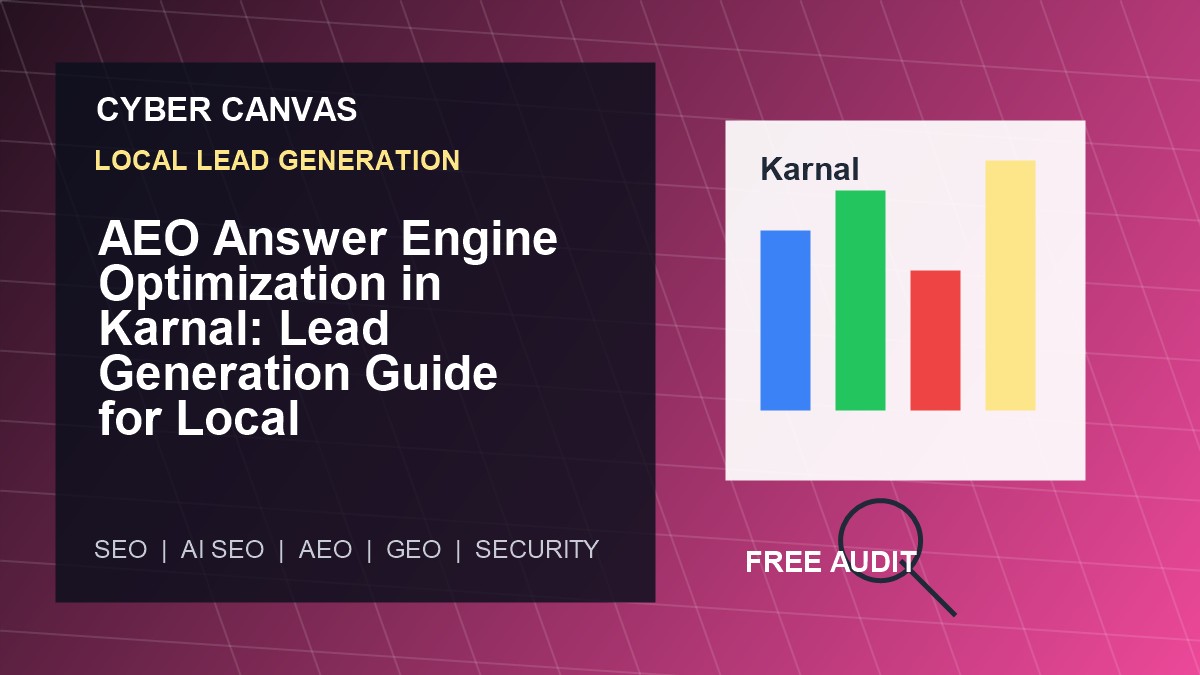 Cyber Canvas blog image   AEO Answer Engine Optimization in Karnal: Lead Generation Guide for Local Businesses