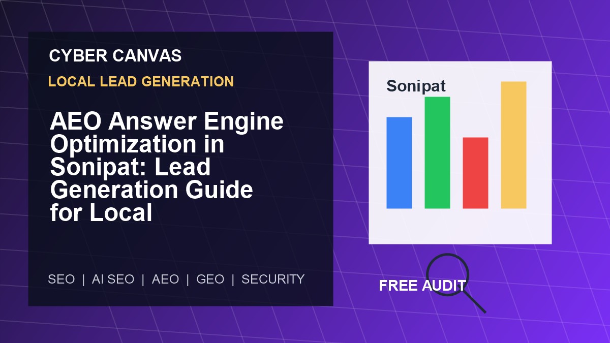 Cyber Canvas blog image   AEO Answer Engine Optimization in Sonipat: Lead Generation Guide for Local Businesses