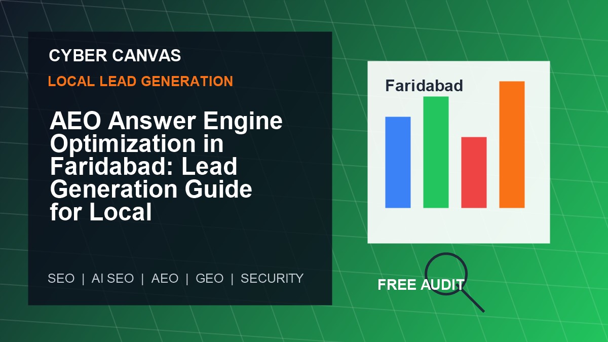 Cyber Canvas blog image AEO Answer Engine Optimization in Faridabad: Lead Generation Guide for Local Businesses