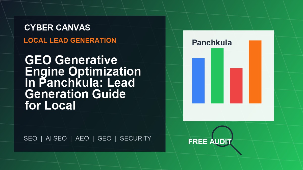 Cyber Canvas blog image   GEO Generative Engine Optimization in Panchkula: Lead Generation Guide for Local Businesses