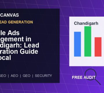 Cyber Canvas blog image Google Ads Management in Chandigarh: Lead Generation Guide for Local Businesses