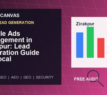 Cyber Canvas blog image   Google Ads Management in Zirakpur: Lead Generation Guide for Local Businesses